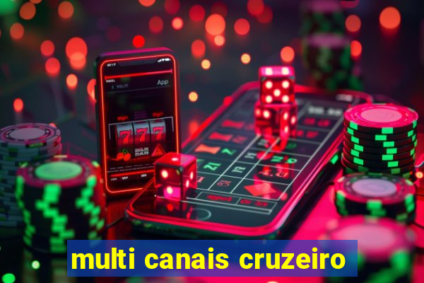 multi canais cruzeiro
